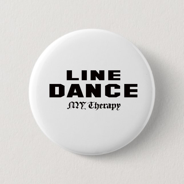 Line dance my therapy 6 cm round badge (Front)