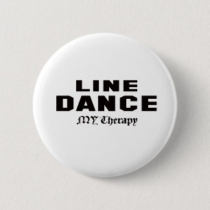 Line dance my therapy 6 cm round badge
