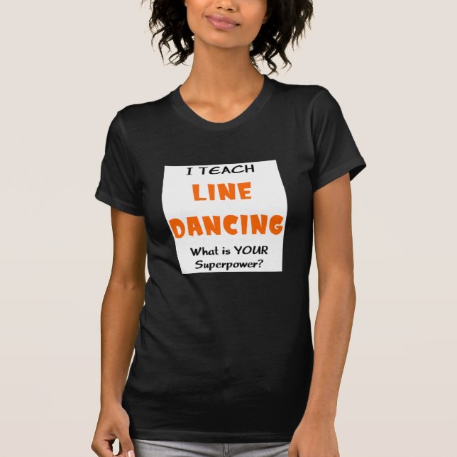 line dance teach T-Shirt (Front)