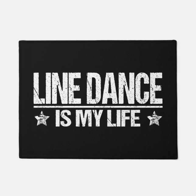 Line Dance Western dance is my life Doormat (Front)
