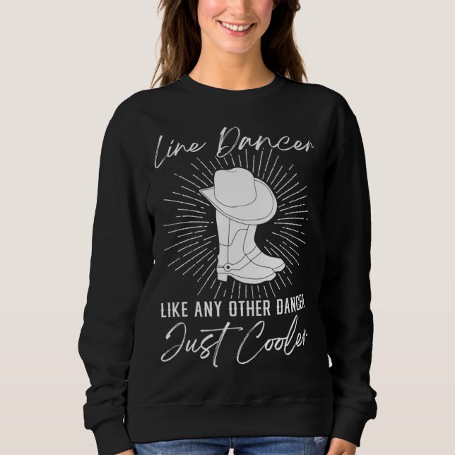 Line Dancer Line Dance Line Dancing Sweatshirt (Front)