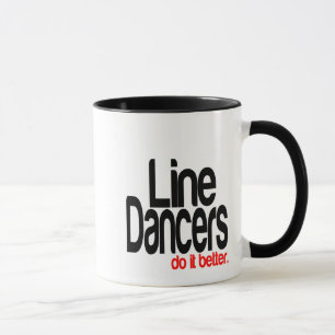 Line Dancers Do It Better Joke Mug