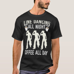 Line Dancing And Coffee Western Dancer Caffeine Dr T-Shirt