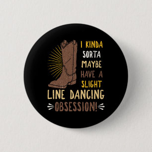 Line Dancing Choreographed Group Dancer Dance Teac 6 Cm Round Badge