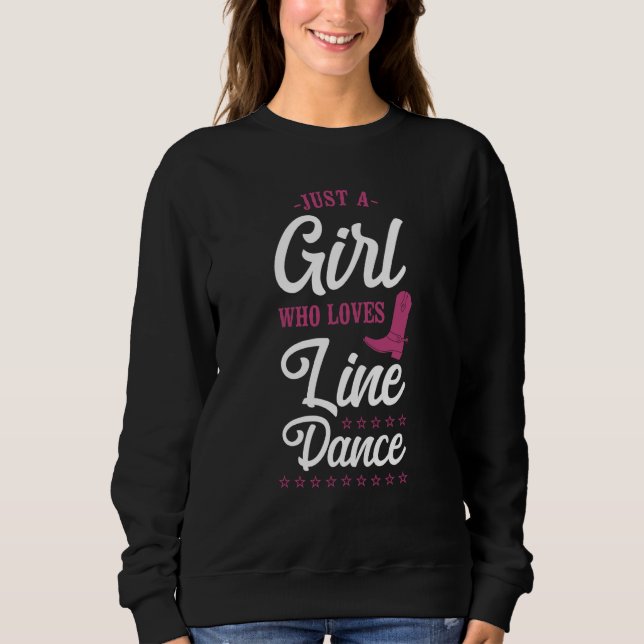 Line Dancing Dance Teacher Just A Girl Who Loves L Sweatshirt (Front)