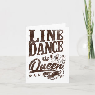 Line Dancing Dance Teacher Queen Line Dance Queen Card