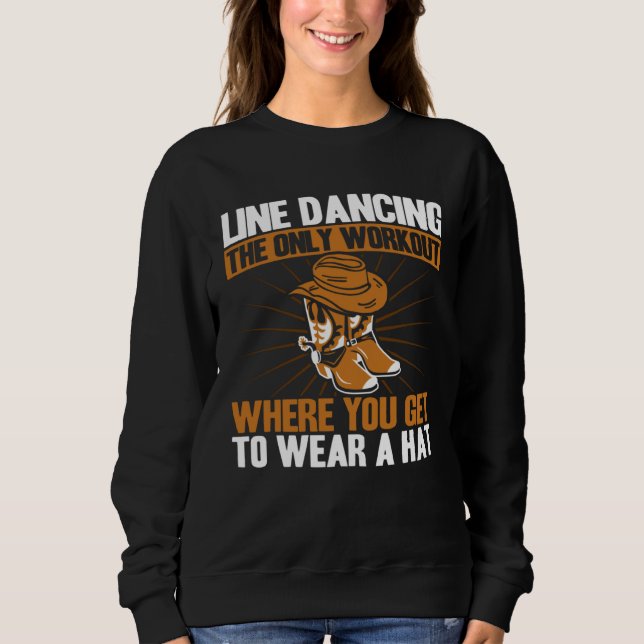 Line Dancing Dance Teacher Workout wear a hat Sweatshirt (Front)