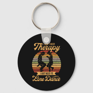 Line Dancing Is My Therapy Retro Line Dancer Gift Key Ring