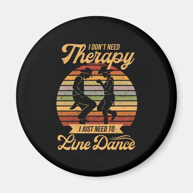 Line Dancing Is My Therapy Retro Line Dancer Gift Magnet (Front)
