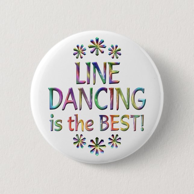 Line Dancing is the Best 6 Cm Round Badge (Front)