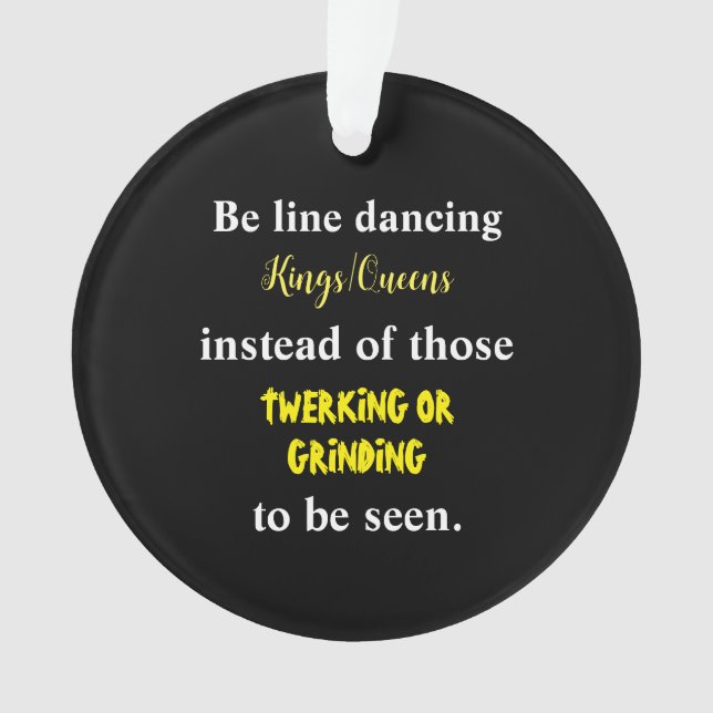 Line Dancing Kings/Queens III Ornament (Front)
