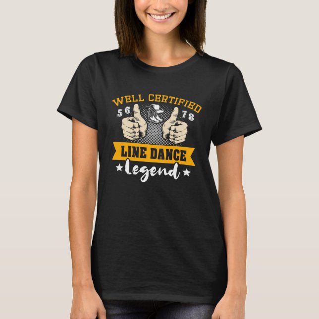 Line Dancing Legend Line Dancer Line Dance T-Shirt (Front)