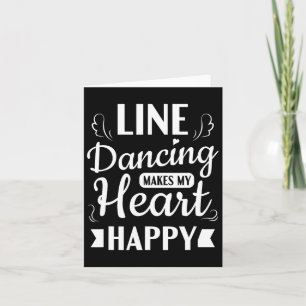 Line Dancing Makes My Heart Happy Card