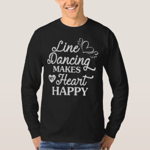 Line Dancing Makes My Heart Happy Country Music Co T-Shirt