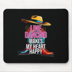 Line Dancing Makes My Heart Happy Country Western Mouse Pad