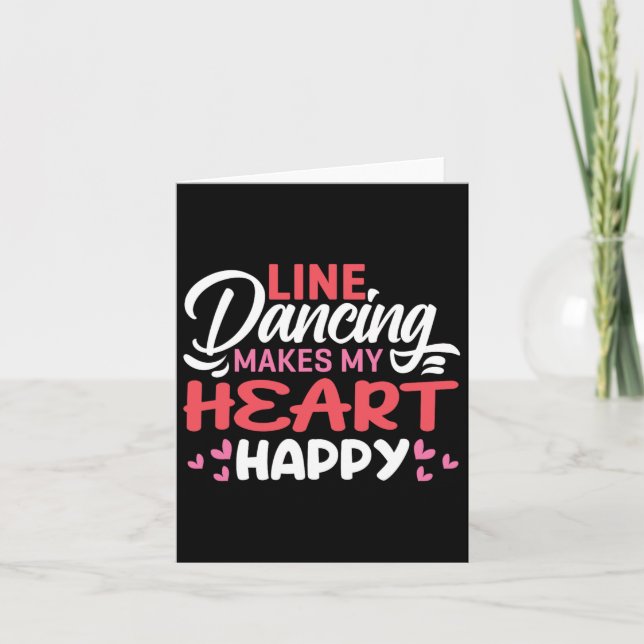 Line Dancing Makes My Heart Happy Funny Line  Card (Front)
