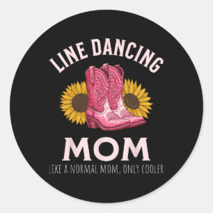 Line Dancing Mum Mother's Day Country Western Classic Round Sticker