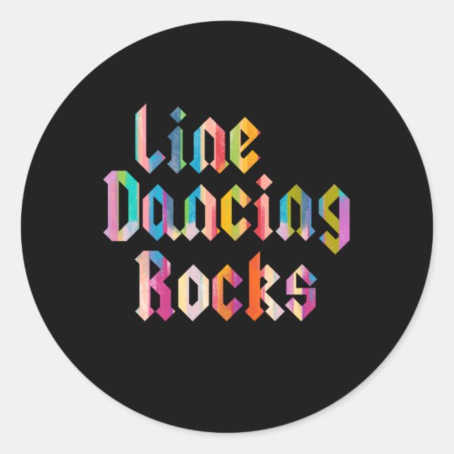 Line Dancing Rocks Line Dance Country Boots Gift Classic Round Sticker (Front)