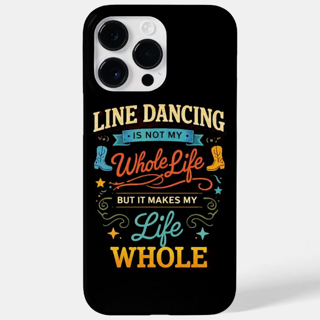 Line Dancing Whole Life Dancer Gift for Dance Case-Mate iPhone Case (Back)