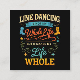 Line Dancing Whole Life Dancer Gift for Dance Enclosure Card