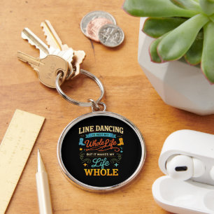 Line Dancing Whole Life Dancer Gift for Dance Key Ring