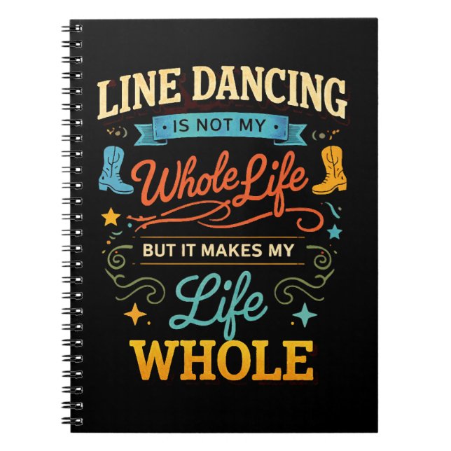 Line Dancing Whole Life Dancer Gift for Dance Notebook (Front)