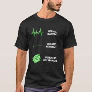 Line Producer Worker Producer Manager Line Produc T-Shirt