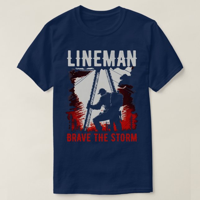 Lineman brave the storm T-Shirt (Design Front)