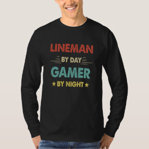 Lineman By Day Gamer By Night 1 T-Shirt