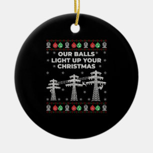 Lineman Christmas Our Balls Light Up Ceramic Ornament
