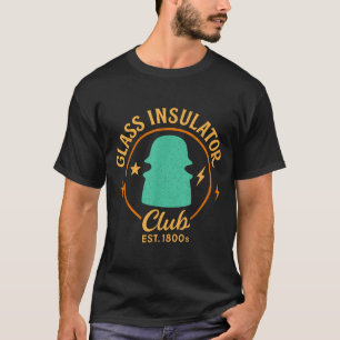Lineman Collector Antique Insulator Gl Insulator C T-Shirt