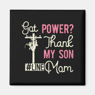 Lineman Electric Mum Got Power Thank Son gift for Magnet