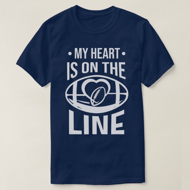 Lineman Football My Heart Is On The Line Offensive T-Shirt (Design Front)