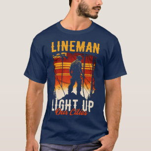 Lineman light up our cities T-Shirt