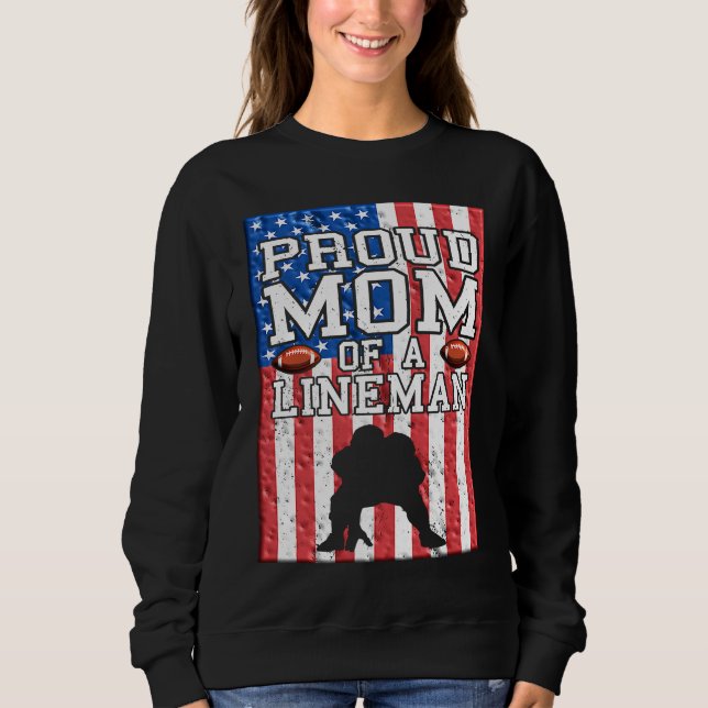 Lineman Mom Linemom American Football Linemen Prou Sweatshirt (Front)