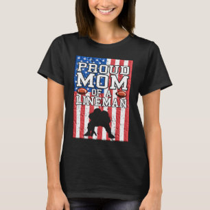 Lineman Mom Linemom American Football Linemen Prou T-Shirt