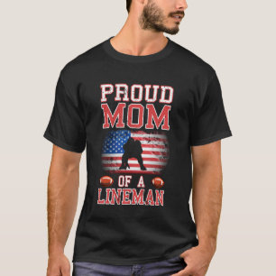 Lineman Mum Linemom American Football Linemen Prou T-Shirt