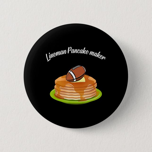 Lineman Pancake maker Football  6 Cm Round Badge (Front)