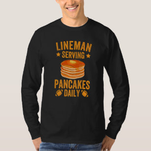Lineman Serving Pancakes Daily Football Lineman 1 T-Shirt