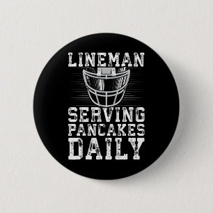 Lineman Serving Pancakes Daily Football Lineman 6 Cm Round Badge