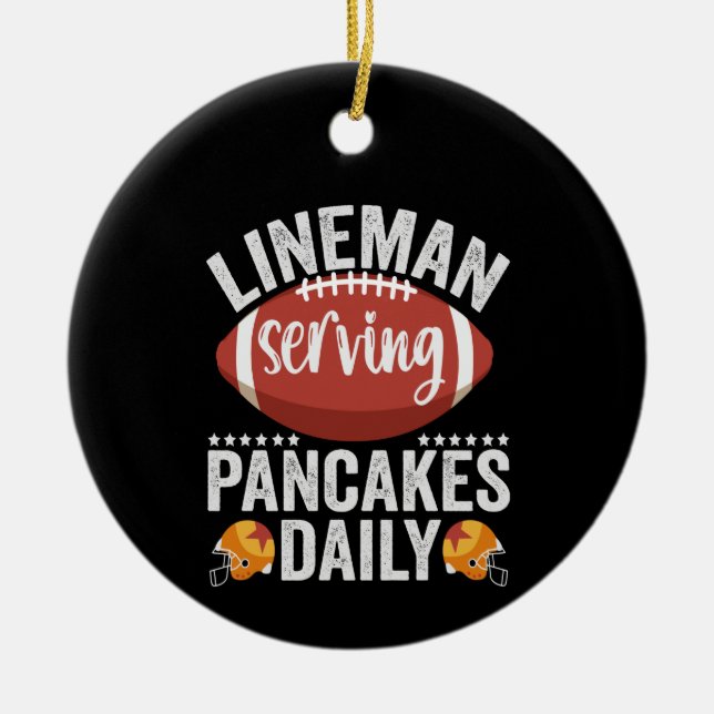 Lineman Serving Pancakes Daily Funny Football Gift Ceramic Ornament (Front)