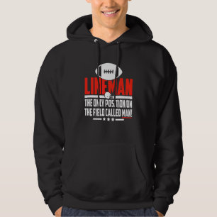Lineman The Only Position  Football  Player Coach Hoodie