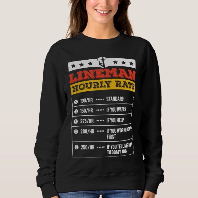 Lineman Tools Hourly Rate Powerline Worker Electri Sweatshirt (Front)