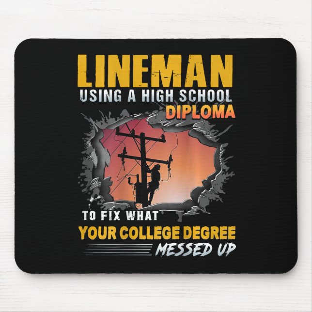 Lineman Using A High School Diploma To Fix (on Bac Mouse Pad (Front)