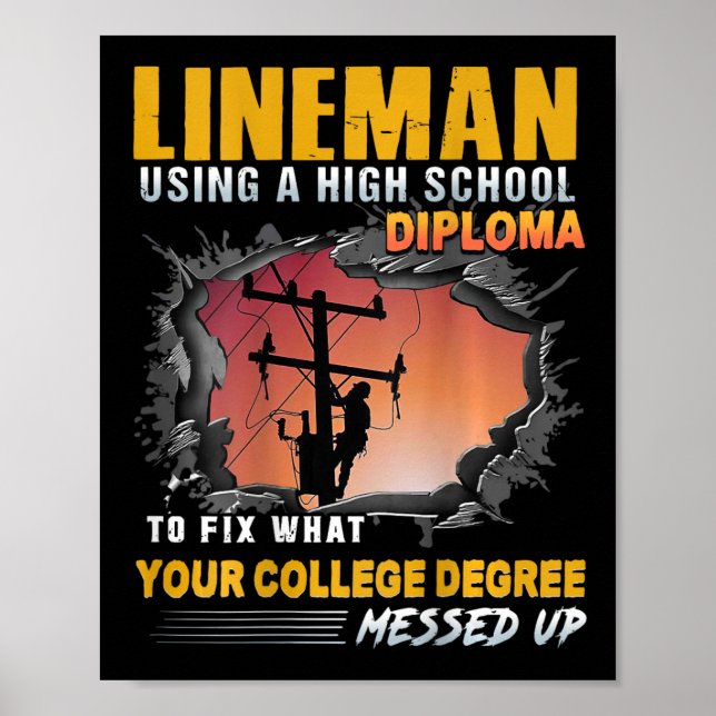 Lineman Using A High School Diploma To Fix (on Bac Poster (Front)