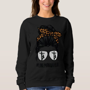 Lineman Wife Life Messy Bun Hair Glasses Cute Line Sweatshirt