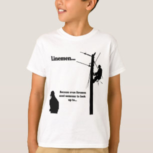 Linemen Because T-Shirt