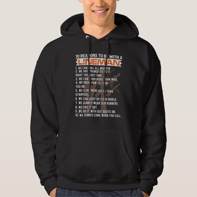 Lineworker 10 Reasons To Be With A Lineman Electri Hoodie (Front)