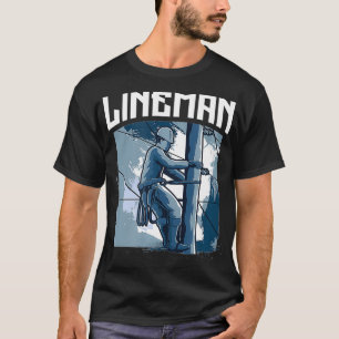 Lineworker Electric Lineman Design for a Power Lin T-Shirt