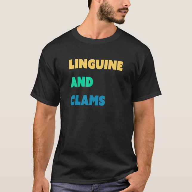 Linguine & Clams T-Shirt (Front)